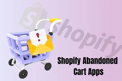 Shopify Abandoned Cart Apps