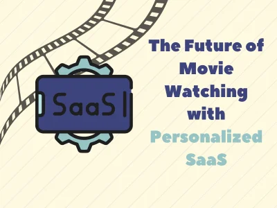 the future of movie watching with personalized saas pltaforms