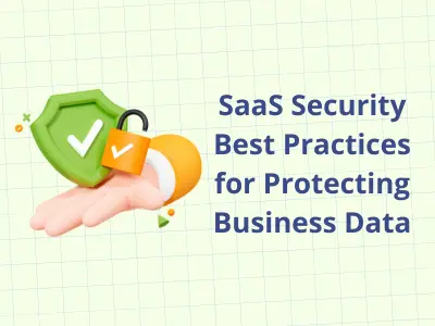Saas Security Best Practices For Protecting Business Data Saas Space Saas Security Best Practices For Protecting Business Data Saas Space