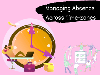 Managing absence across time-zones