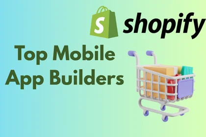 Mobile App Builder Shopify