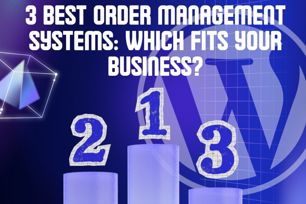 3 Best Order Management Systems